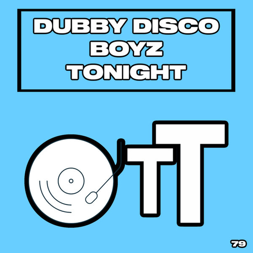 Dubby Disco Boyz - Tonight [OTT079]